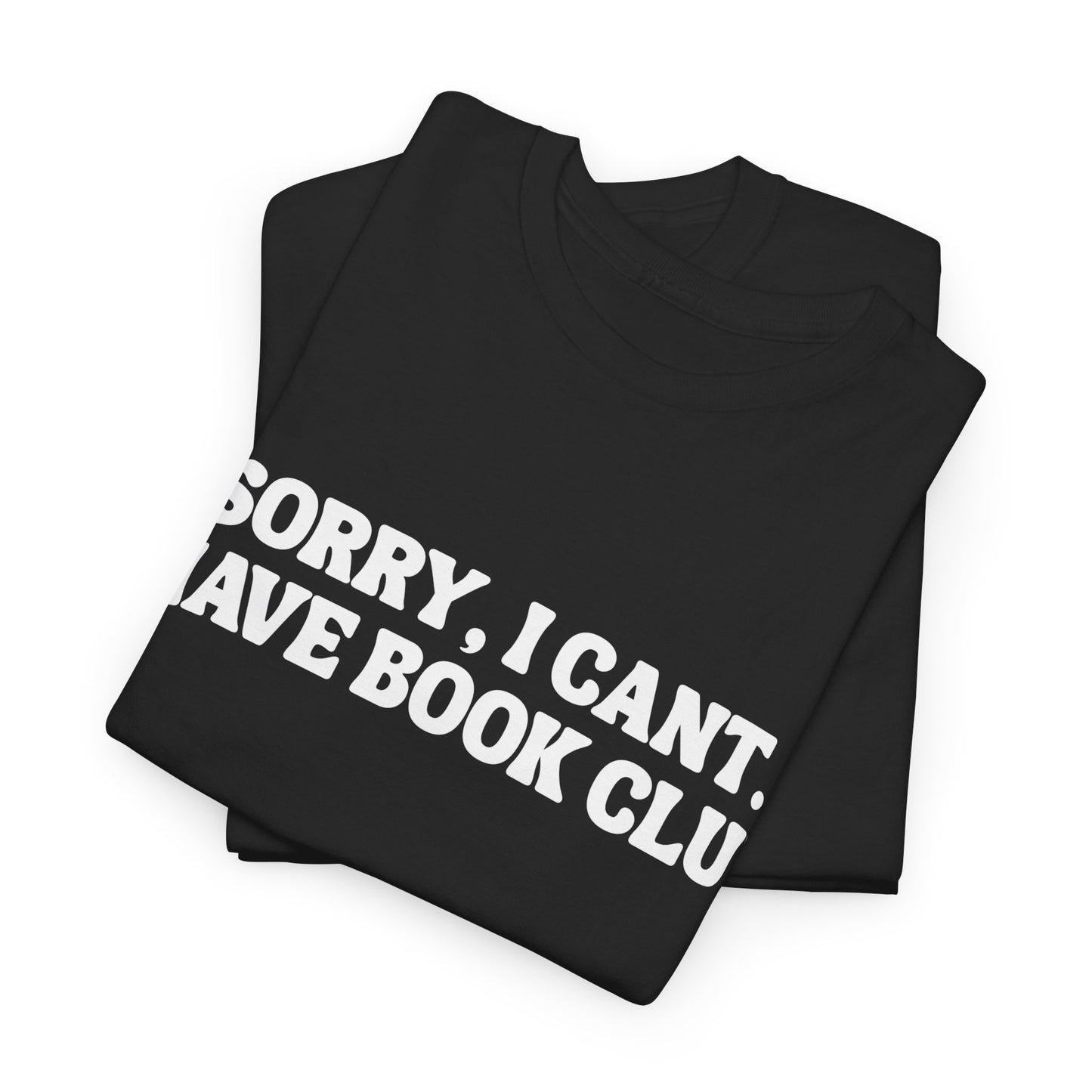 VBBB - Sorry, I can’t. I have book club.