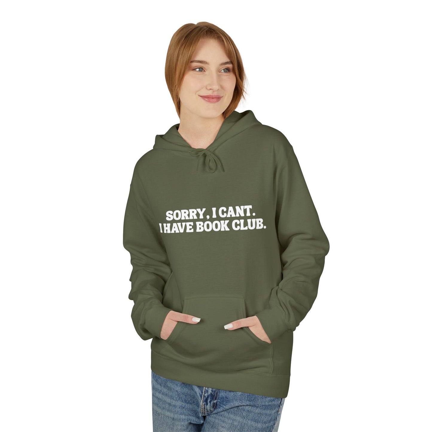 Sorry, I can’t. I have book club. - Hoodie