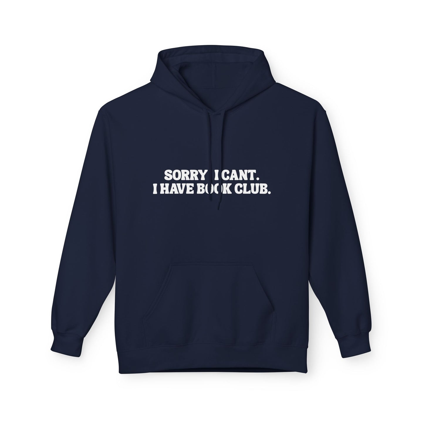 Sorry, I can’t. I have book club. - Hoodie