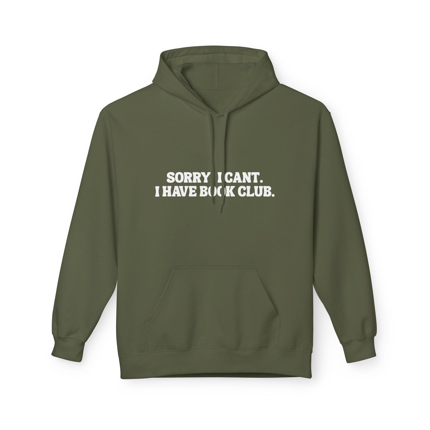 Sorry, I can’t. I have book club. - Hoodie