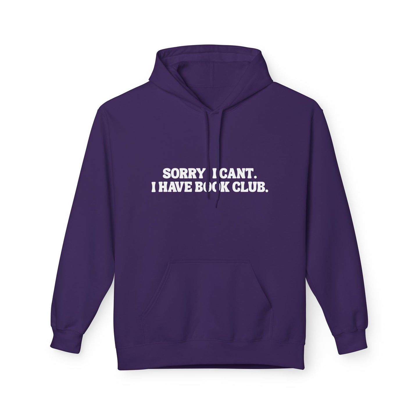 Sorry, I can’t. I have book club. - Hoodie